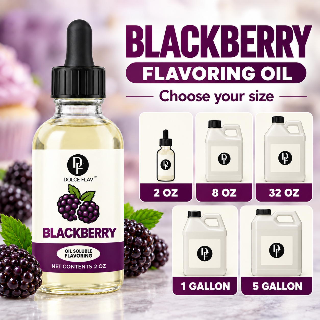 Dolce Flav Blackberry oil-soluble flavoring size guide: 2 oz bottle and F-style jugs in 8 oz, 32 oz, 1 gallon and 5 gallon sizes.