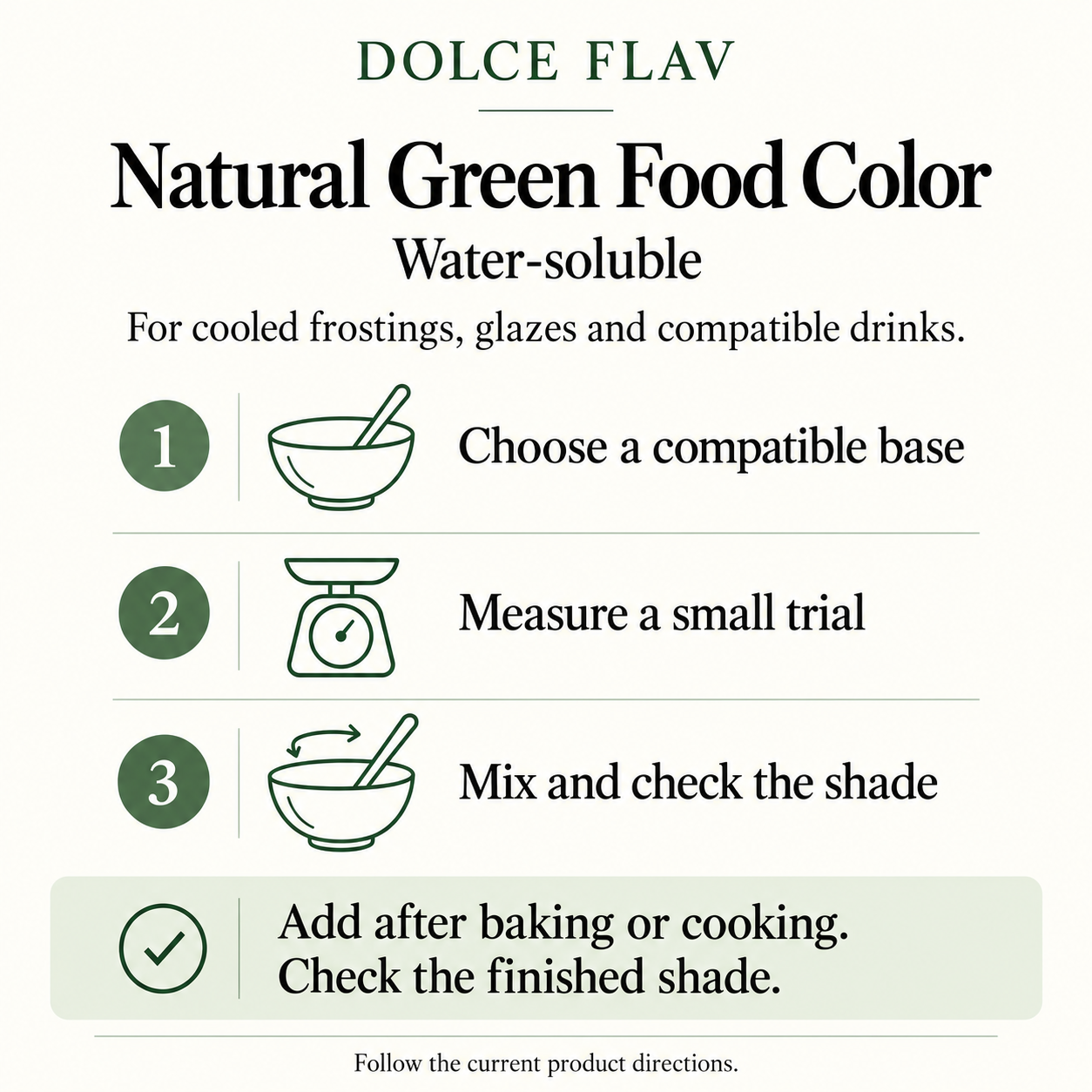 Natural Green Food Color - Water Soluble usage guide: choose a compatible base, measure a small trial, mix and check the shade; follow current product directions