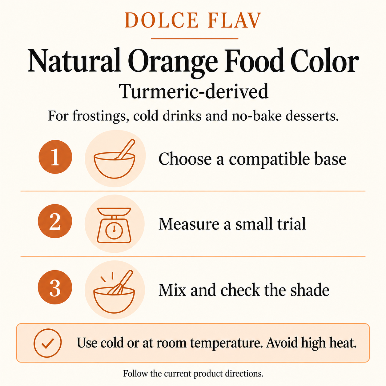 Natural Orange Food Color usage guide: choose a compatible base, measure a small trial, mix and check the shade; follow current product directions
