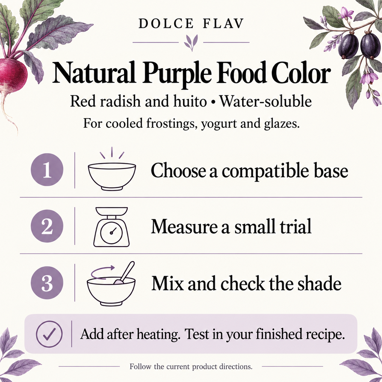 Natural Purple Food Coloring - Water Soluble usage guide: choose a compatible base, measure a small trial, mix and check the shade; follow current product directions