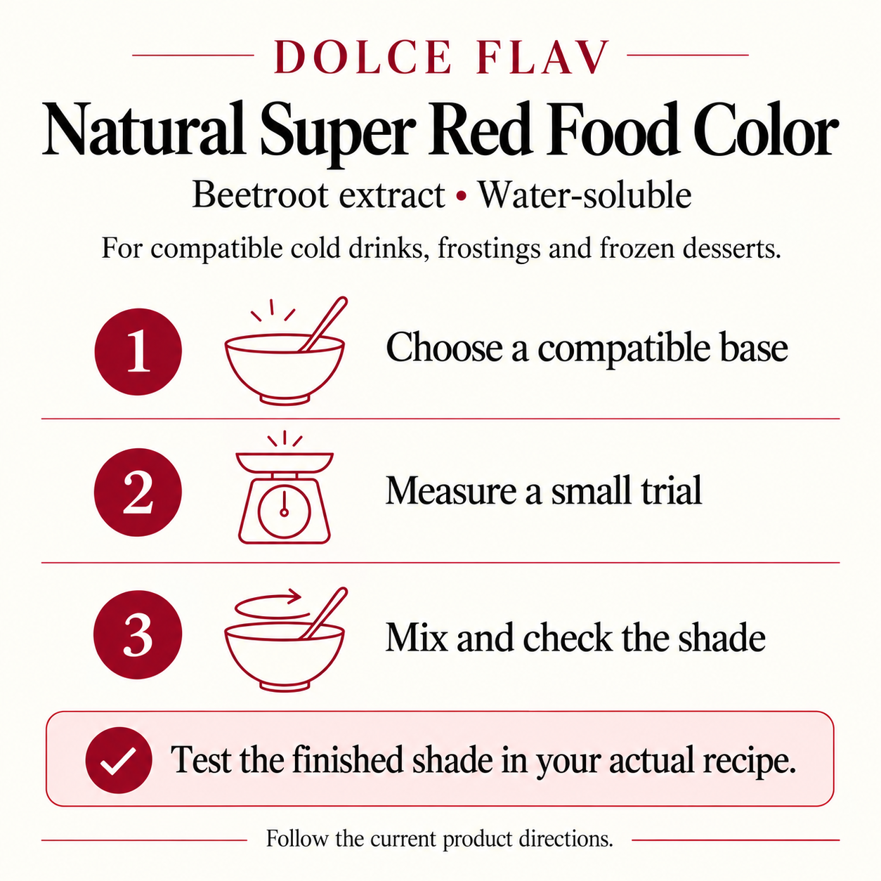 Natural Super Red Food Coloring usage guide: choose a compatible base, measure a small trial, mix and check the shade; follow current product directions